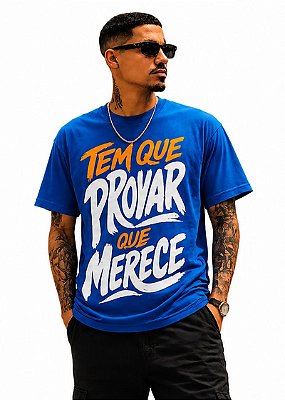 Tshirt - Tem que provar que merece DS26 - AZUL