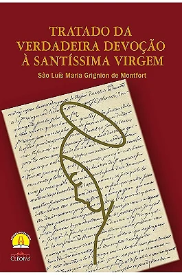 Tratado da Verdadeira Devoção à Santíssima Virgem