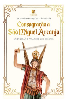 Livro Consagração a São Miguel Arcanjo