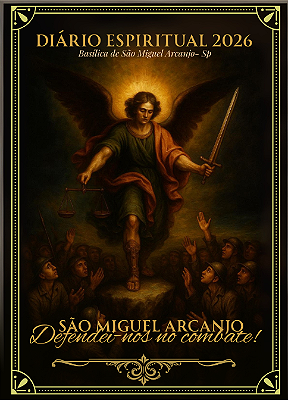 Diário Espiritual 2026 – São Miguel Arcanjo: Defendei-nos no Combate!