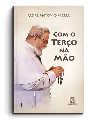 Livro Com o Terço na Mão com Terço Incluso