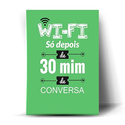 Wi-Fi Só Depois De 30 Min De Conversa