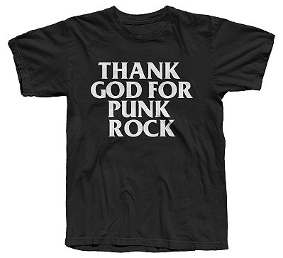 Camiseta - "Thank God for Punk Rock"