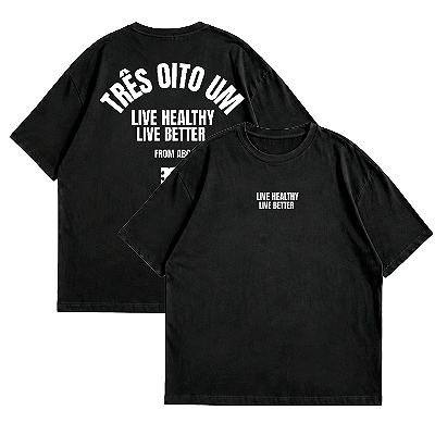Oversized - 381 - Live Healthy Live Better [Preta]