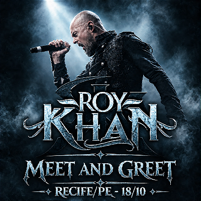 Meet & Greet - Roy Khan - 18/10 - RECIFE/PE