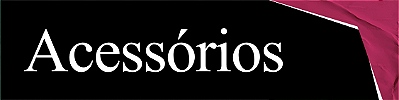 ACESSORIOS