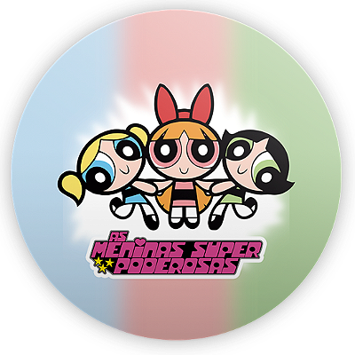 Painel Redondo - As Meninas Super Poderosas  - Sublimado 3D