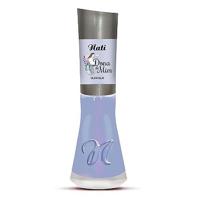 Esmalte Nati Dona De Mim Olha Ela