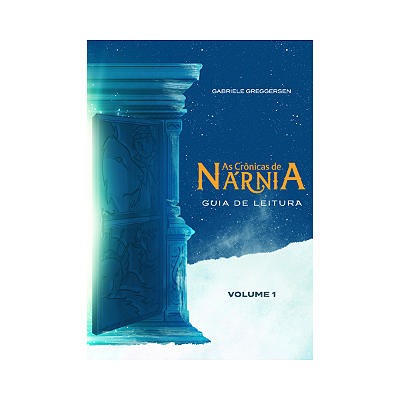 As Crônicas de Nárnia – Guia de Leitura - Volume 1