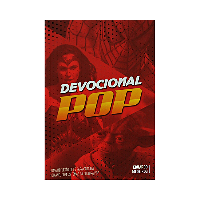 Devocional Pop: 366 Devocionais com Temas da Cultura Pop - Nova Edição