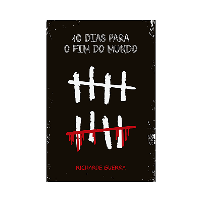 10 Dias Para o Fim do Mundo - Ficção Cristã - Terror e Suspense