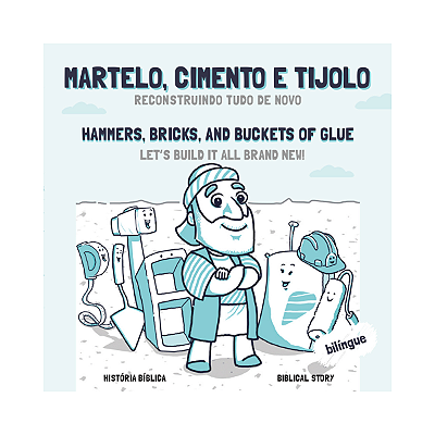 Martelo, Cimento e Tijolo - Neemias - Join Kids - História Bíblica Bilíngue