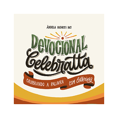 Devocional Celebratta - Celebrando a Palavra - Devocional Lettering