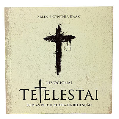 Devocional Tetelestai - 30 Dias Pela História da Redenção