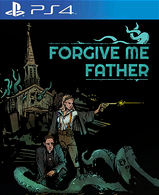 Forgive Me Father PS4 Mídia Digital