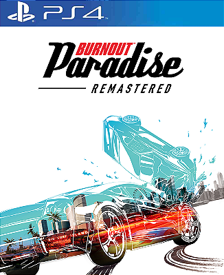 Burnout Paradise Remastered PS4 Midia Digital