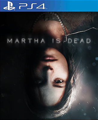 Martha Is Dead PS4 Midia Digital