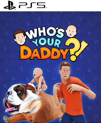 Who's Your Daddy?! PS5 Midia Digital