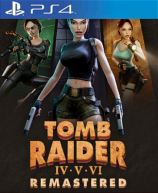 Tomb Raider IV-VI Remastered PS4 Midia Digital