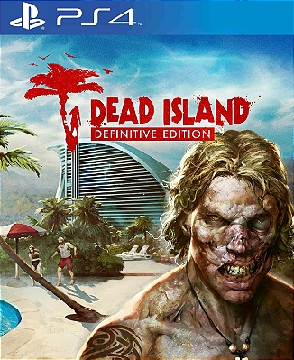 Dead Island Definitive Edition PS4 Mídia Digital