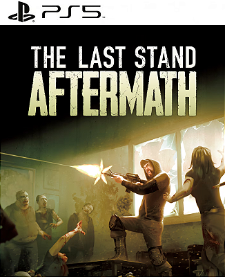The Last Stand: Aftermath PS5 Mídia Digital