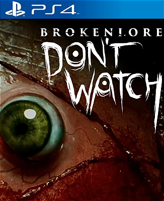 BrokenLore: DON'T WATCH PS4 Mídia Digital