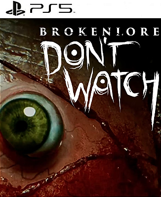 BrokenLore: DON'T WATCH PS5 Mídia Digital