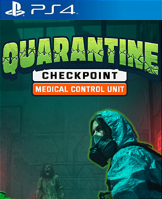 Quarantine Checkpoint: Medical Control Unit PS4 Midia Digital