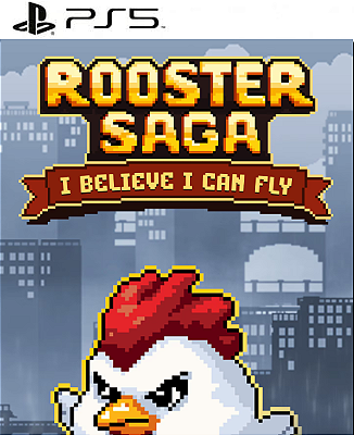 Rooster Saga: I Believe I Can Fly PS5 Midia Digital