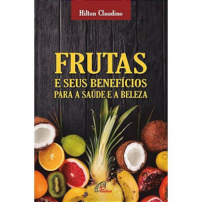 Livro "Frutas e seus benefícios para saúde e beleza"
