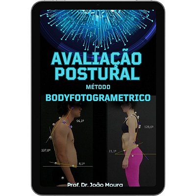 E-book: BODYFOTOGRAMETRIA: MÉTODO DEFINITIVO PARA DIAGNÓSTICO POSTURAL AVANÇADO