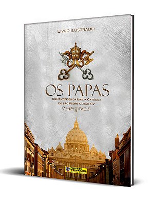 OS PAPAS - De São Pedro a Leão XIV - CAPA DURA