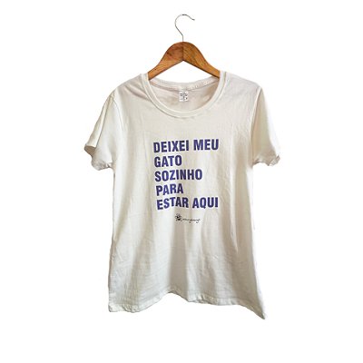 Babylook | DEIXEI MEU GATO SOZINHO PARA ESTAR AQUI