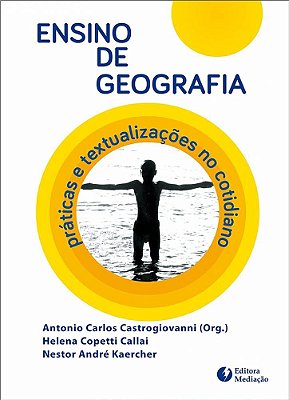 Ensino de geografia: práticas e textualizações no cotidiano