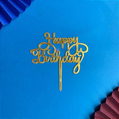 Topo de Bolo Dourado Letra Cursiva Metalizado Happy Birthday - 1 Unidade