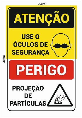 PLACA ATENÇÃO USE ÓCULOS/ PERIGO PARTÍCULAS