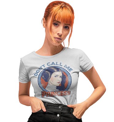Camiseta Star Wars – Don’t Call Me Princess