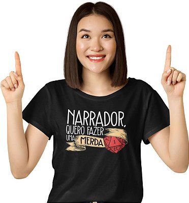 Camiseta Cavaleiros que Dizem NI – Narrador, Quero Fazer Uma Merda