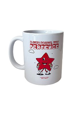 Caneca A Quem Produz, Tudo Pertence por Gabriel Vasques