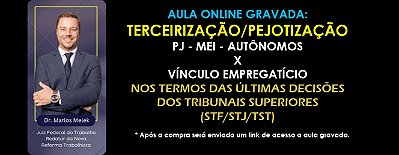 AULA GRAVADA:  TERCEIRIZAÇÃO/PEJOTIZAÇÃO