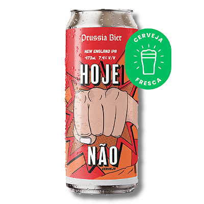 Cerveja Hoje Não (Neipa) Prussia Bier unidade - Lata 473ml