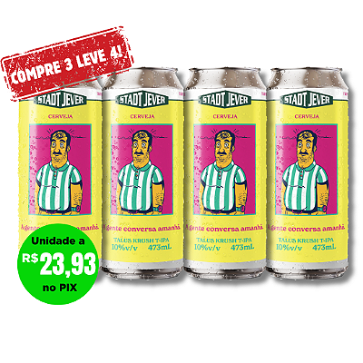 A Gente Conversa Amanhã - Triple IPA - Compre 3, Leve 4