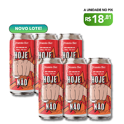 Hoje não – New England IPA – 6 Latas