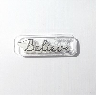 Carimbo de Acrílico Believe
