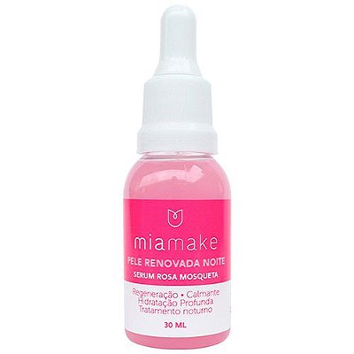 Sérum Pele Renovada Rosa Mosqueta Noite Mia Make 271