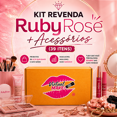 Kit Revenda Ruby Rose + Acessórios (39 Itens)