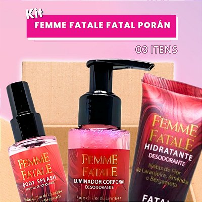 Kit Femme Fatale Fatal Porán - 03 Itens