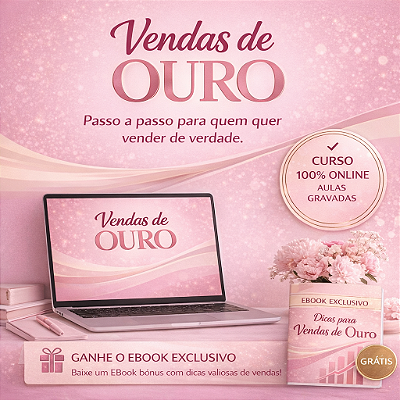 Curso - Vendas de Ouro - Para quem quer vender todo dia!