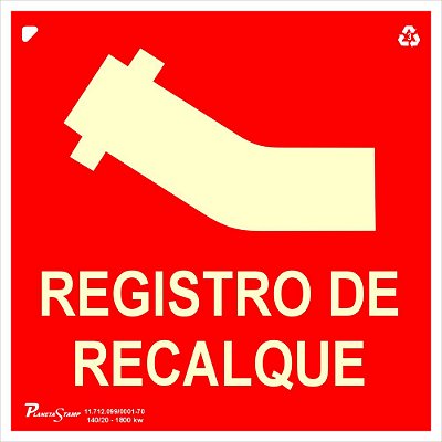 A Placa de Sinalização E19 identifica o Registro de Recalque 20x20x0,05 cm
