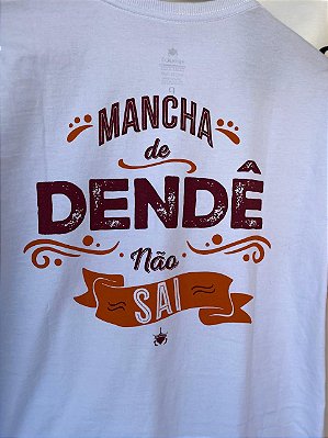 Camiseta Mancha de Dendê Não Sai